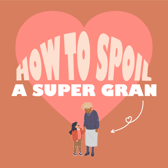 5 ideas to celebrate a Super Gran!
