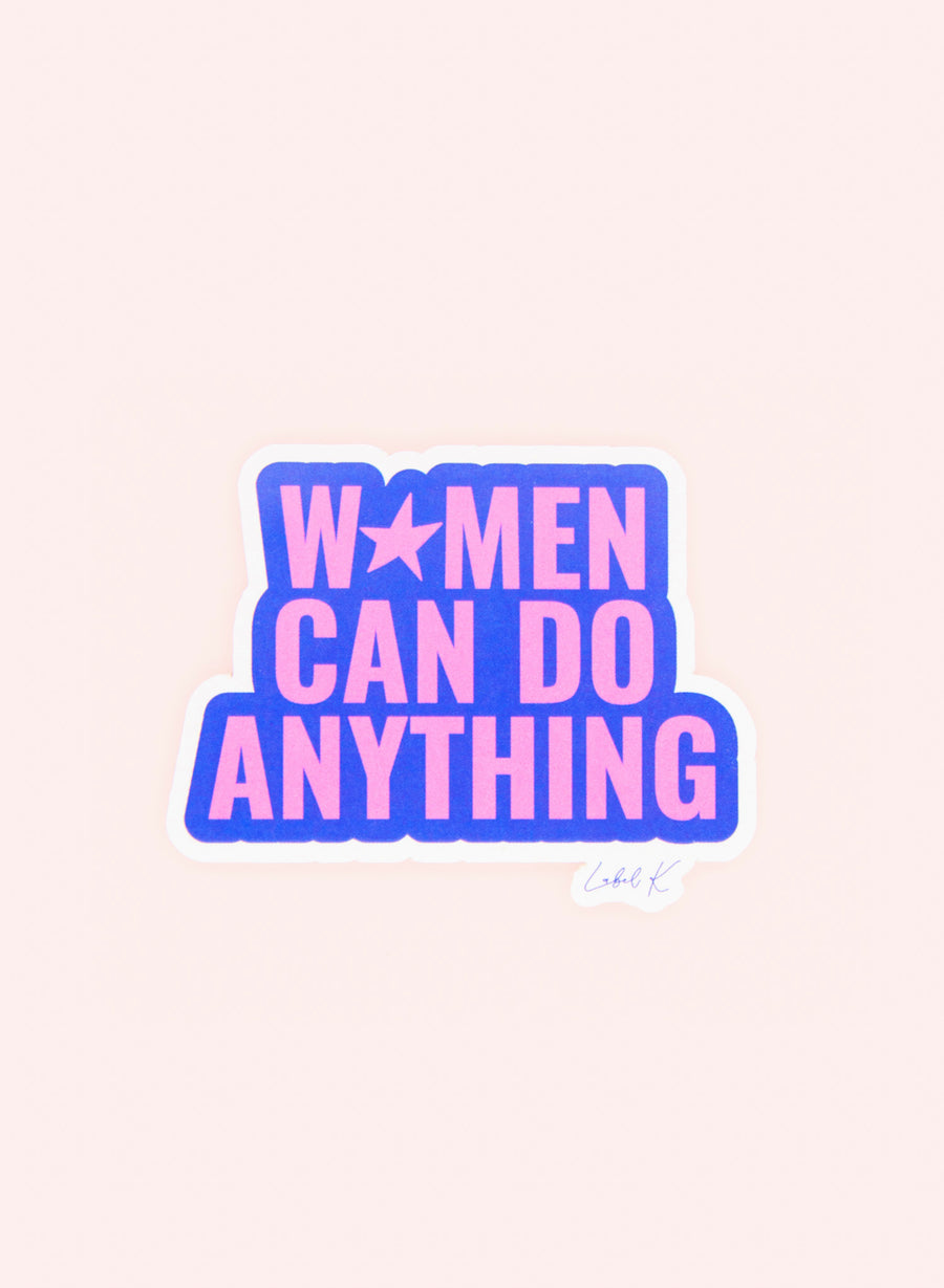 Women Can Do Anything • Autocollant